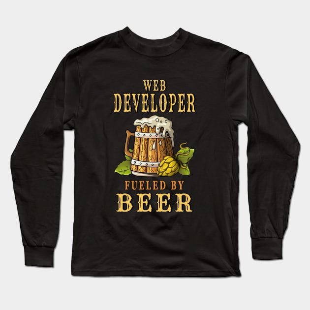 Web Developer Fueled by Beer Long Sleeve T-Shirt by jeric020290